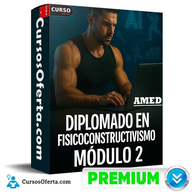 Diplomado en Fisicoconstructivismo - Modulo 2 de AMED 1 Diplomado en Fisicoconstructivismo - Modulo 2 de AMED