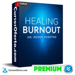 Healing Burnout (Inglés) de Dr. Romie Mushtaq - Mindvalley