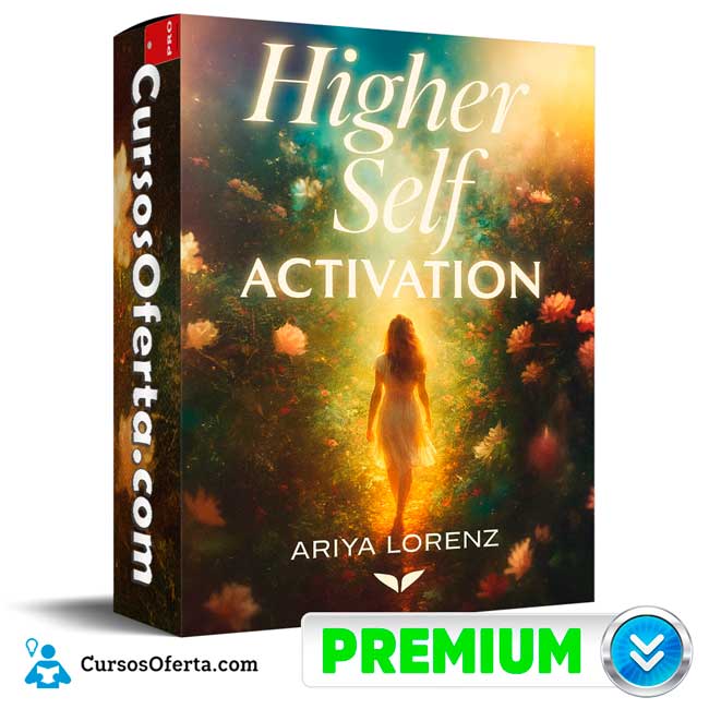 Higher Self Activation (Inglés) de Ariya Lorenz - Mindvalley 1 Higher Self Activation (Inglés) de Ariya Lorenz - Mindvalley