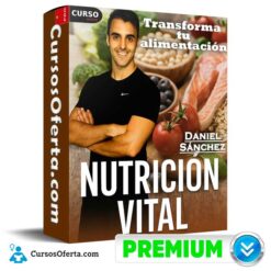 Nutrición Vital - Transforma tu alimentación de Daniel Sánchez