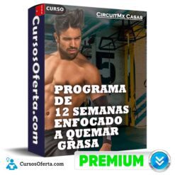 Programa de 12 Semanas Enfocado a Quemar Grasa  de CircuitMx Casas
