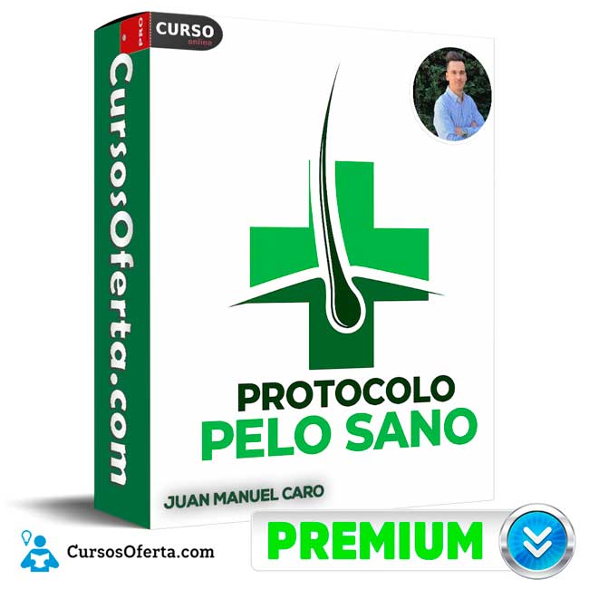Protocolo Pelo Sano de Juan Manuel Caro 1 Protocolo Pelo Sano de Juan Manuel Caro