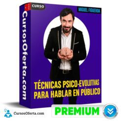 Técnicas Psico Evolutivas Para Hablar en Público de Miguel Figueroa