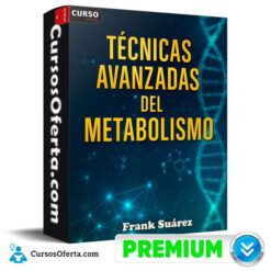 Técnicas avanzadas del metabolismo de Frank Suárez