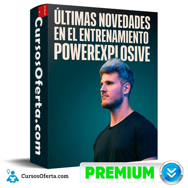 Ultimas Novedades en el Entrenamiento de Power Explosive 1 Ultimas Novedades en el Entrenamiento de Power Explosive