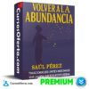 Volver a la Abundancia de Saúl Pérez