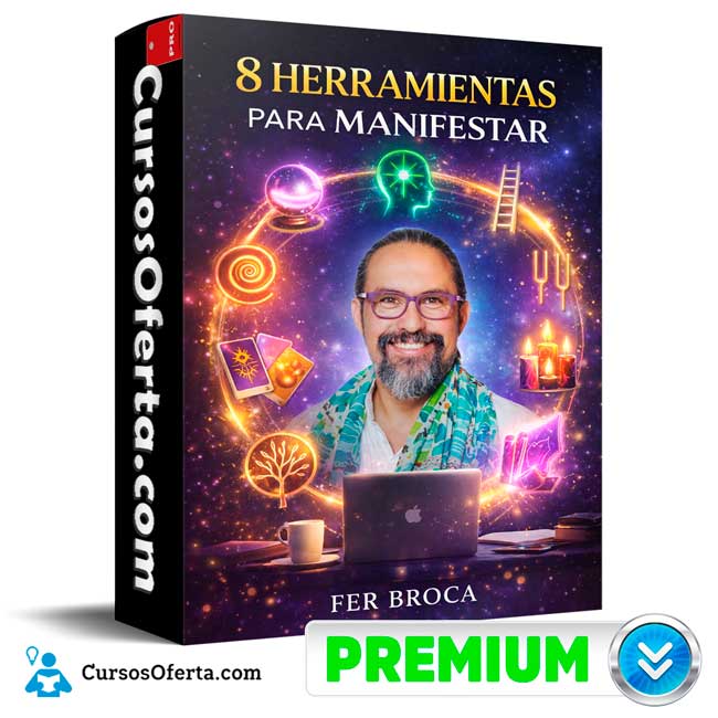 8 Herramientas Para Manifestar - Fer Broca de Fer Broca 1 8 Herramientas Para Manifestar - Fer Broca de Fer Broca