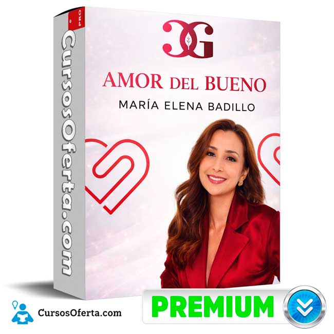 Amor del Bueno de María Elena Badillo 1 Amor del Bueno de María Elena Badillo