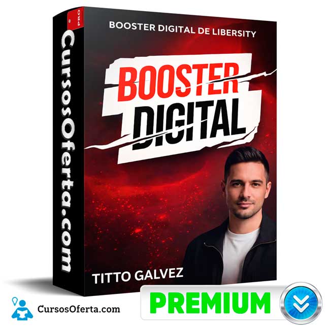 Booster Digital de Libersity - Titto Galvez 1 Booster Digital de Libersity - Titto Galvez