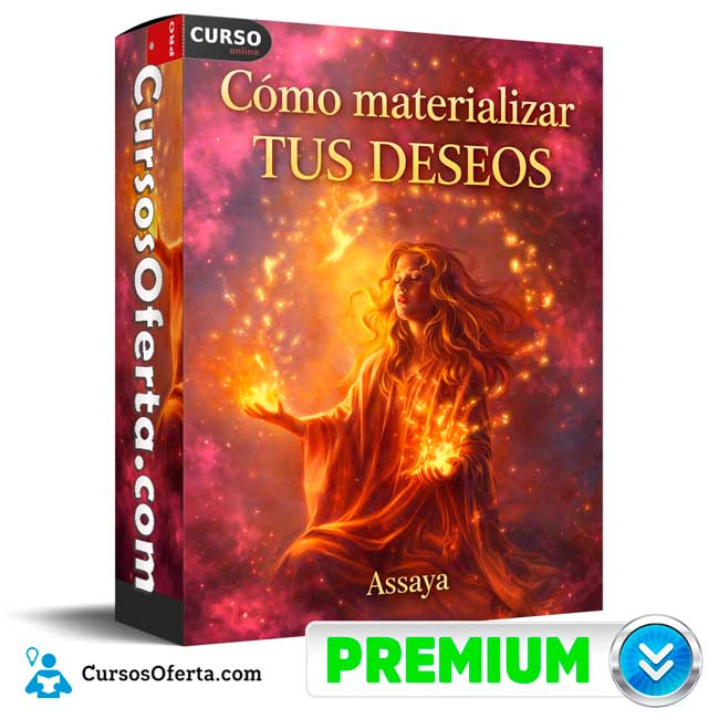 Cómo materializar tus deseos de Assaya 1 Cómo materializar tus deseos de Assaya