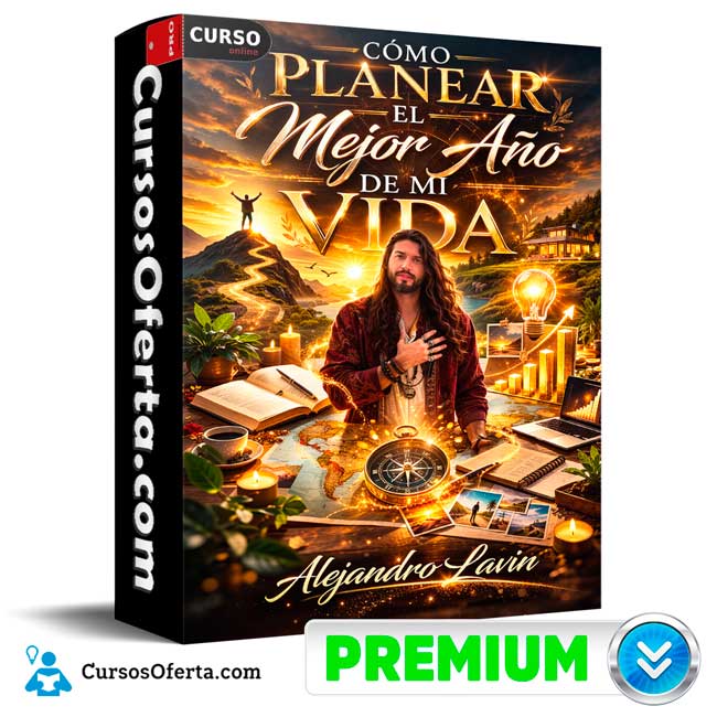 Cómo planear el mejor año de mi vida de Alejandro Lavin 1 Cómo planear el mejor año de mi vida de Alejandro Lavin