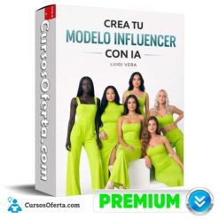 Crea tu Modelo Influencer con IA de Luigi Vera