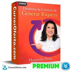 Domina la Ciencia de Generar Riqueza de Margarita Pasos