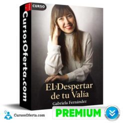 El despertar de tu valía de Gabriela Fernández