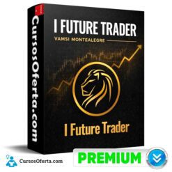 I Future Trader - Vamsi Montealegre