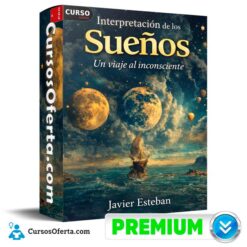 Interpretación de los Sueños - Un viaje al inconsciente de Javier Esteban