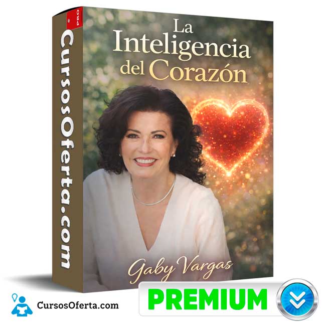 La Inteligencia del Corazón de Gaby Vargas 1 La Inteligencia del Corazón de Gaby Vargas