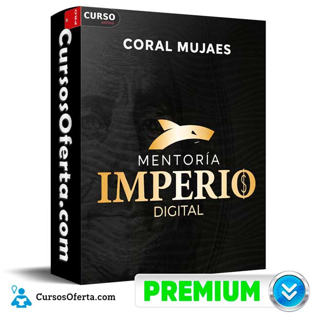 Mentoría Imperio Digital de Coral Mujaes 1 Mentoría Imperio Digital de Coral Mujaes