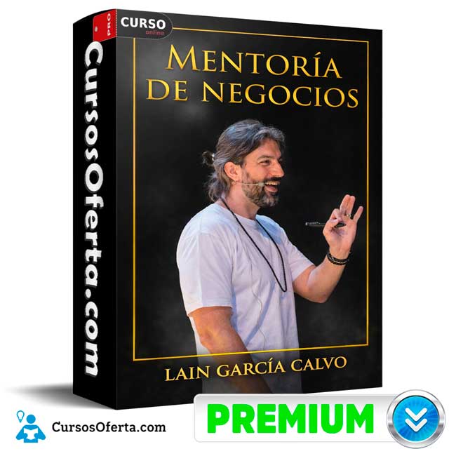Mentoría de Negocios de Lain García Calvo 1 Mentoría de Negocios de Lain García Calvo