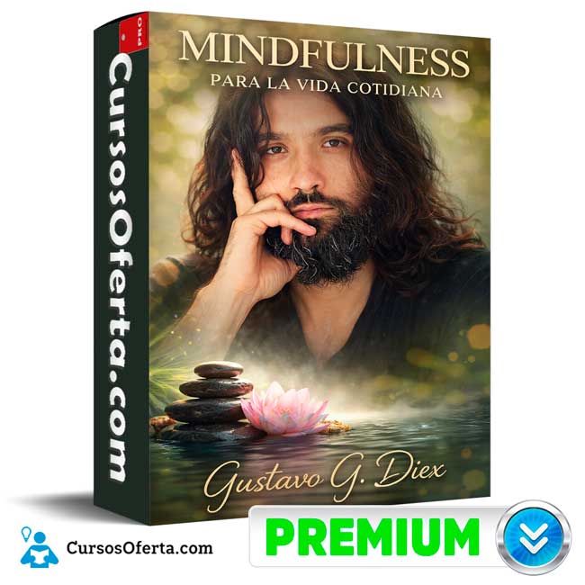 Mindfulness para la vida cotidiana de Gustavo G. Diex 1 Mindfulness para la vida cotidiana de Gustavo G. Diex