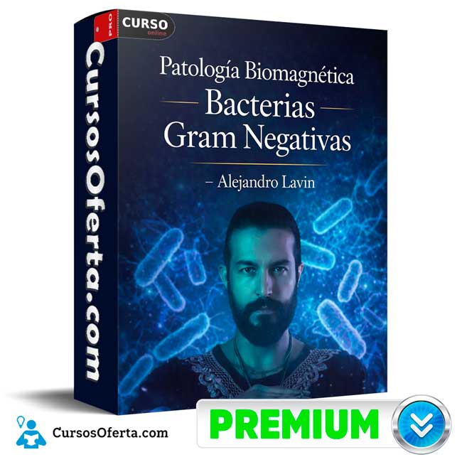 Patología Biomagnética - Bacterias Gram Negativas de Alejandro Lavin 1 Patología Biomagnética - Bacterias Gram Negativas de Alejandro Lavin