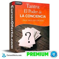 Tantra el poder de la consciencia de Paul Muller-Ortega