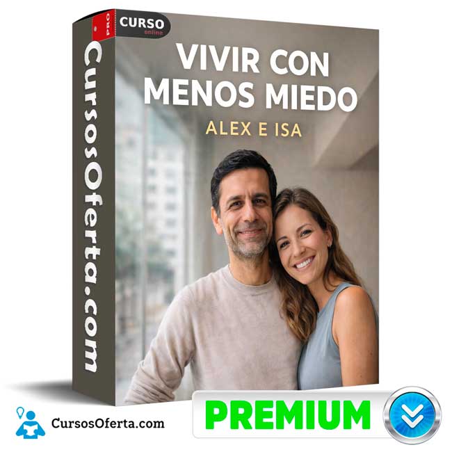 Vivir con menos miedo de Alex e Isa 1 Vivir con menos miedo de Alex e Isa