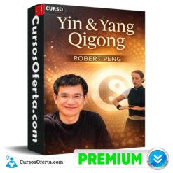 Yin & Yang Qigong (En inglés) de Robert Peng