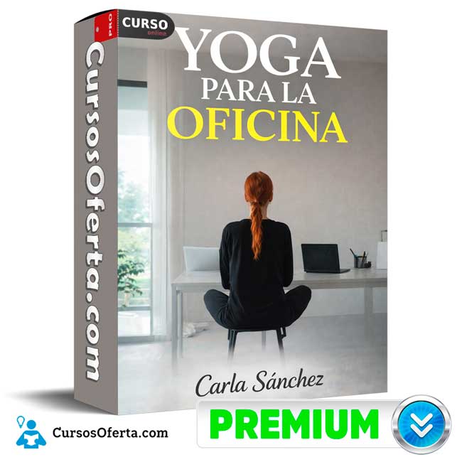 Yoga Para la Oficina de Carla Sánchez 1 Yoga Para la Oficina de Carla Sánchez