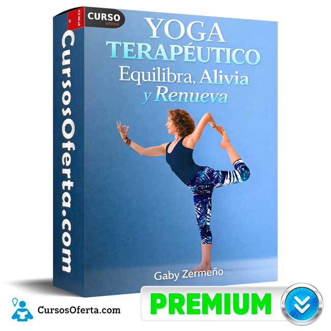 Yoga Terapéutico Equilibra, Alivia y Renueva de Gaby Zermeño 1 Yoga Terapéutico Equilibra, Alivia y Renueva de Gaby Zermeño
