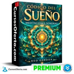 Código del sueño - Meditaciones sonoras de Rod Gordoa