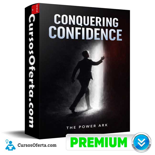 Conquering Confidence (En inglés) de The Power Ark 1 Conquering Confidence (En inglés) de The Power Ark