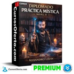 Diplomado Práctica Mística Nivel II de Alejandro Lavin