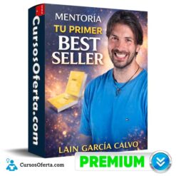 Mentoría Tu Primer Best Seller de Lain García Calvo