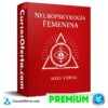 Neuropsicología Femenina de Mike Feroz