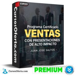 Programa Certificado Ventas con Presentaciones de Alto Impacto de Juan José Saltos