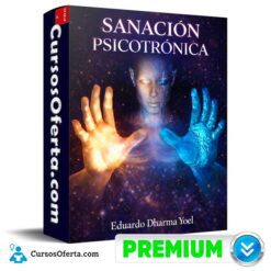 Sanación Psicotrónica de Eduardo Dharma Yoel
