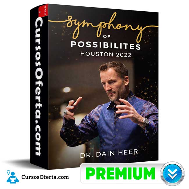 Symphony of Possibilites Houston 2022 (En Español) de Dr. Dain Heer 1 Symphony of Possibilites Houston 2022 (En Español) de Dr. Dain Heer