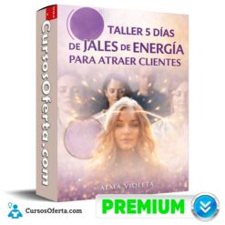 Taller 5 Días de Jales de Energía Para Atraer Clientes de Alma Violeta