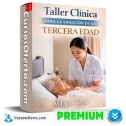 Taller Clinica Para la Sanacion de la Tercera Edad de Milagros Rojas